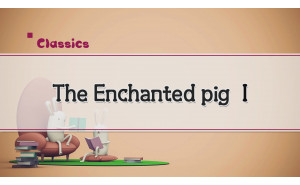 The Enchanted Pig