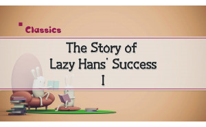 The Story of Lazy Han's Success