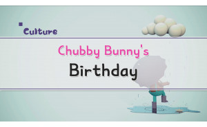Chubby Bunny's Birthday